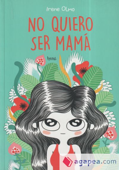 No quiero ser mamá