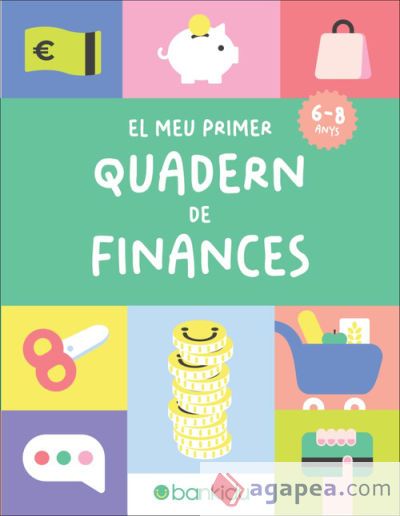 El Meu Primer Quadern de Finances El Meu Primer Quadern de Finances