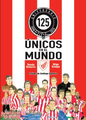 Portada de Únicos en el Mundo: 125 aniversario del Athletic Club