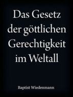Portada de Das Gesetz der g&ouml;ttlichen Gerechtigkeit im Weltall (Ebook)