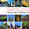 Barcelona. Raons per conèixer-la