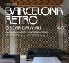 Barcelona Retro Guía de arquitectura moderna y de artes aplicadas en Barcelona (1954-1980)