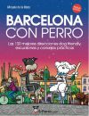 Barcelona con Perro: Las 100 mejores direcciones dog friendly, excursiones y consejos prácticos