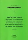 Barcelona parks (Impact of environmental, architectural, urbanistic and social characteristics on litering and vandalism )