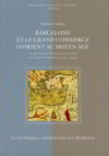 Barcelone et le grand commerce d'Orient au Moyen Âge