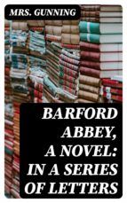 Portada de Barford Abbey, a Novel: In a Series of Letters (Ebook)