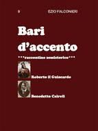 Portada de Bari d?accento 9 -Roberto il Guiscardo Benedetto Cairoli (Ebook)