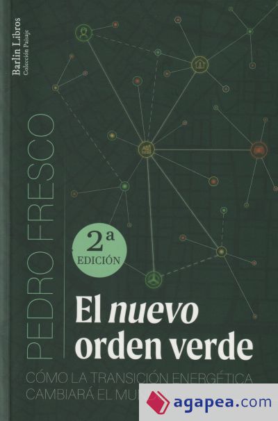 El nuevo orden verde [2a ED.]: Cómo la transición energética cambiará el mundo