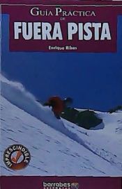 Portada de Fuera de pista: historia, modalidades, técnicas y consejos