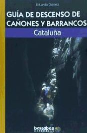 Portada de GUIA DE DESCENSO DE CAÑONES Y BARRANCOS