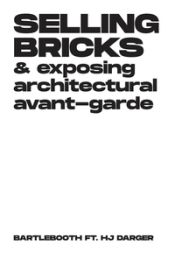 Portada de Selling bricks and exposing architectural avant-garde