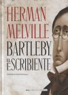 Bartleby, El Escribiente De Herman Melville