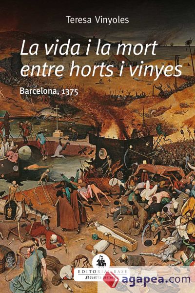 Vida I Mort Entre Horts I Vinyes. Barcelona 1375