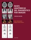 Bases Anatómicas Del Diagnóstico Por Imagen (3ª Ed.)