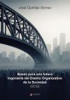 Bases para una futura Ingenier&iacute;a del Dise&ntilde;o Organizativo de la Sociedad (DOS)