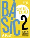 B&agrave;sic 2. Curs de catal&agrave;. Llibre de l'alumne i d'exercicis
