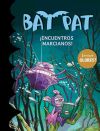 Bat Pat. ¡Encuentros marcianos! (con olores)