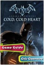 Portada de Batman: Arkham Origins - Cold, Cold Heart Guide (Ebook)