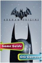Portada de Batman: Arkham Origins Game Guide (Ebook)
