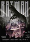 Batman: La Historia Definitiva Del Caballero Oscuro En El Comic, El Cine Y Mas Alla