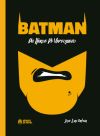 Batman: Un Héroe De Videojuego De José Luis Ortega López