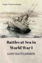 Portada de Battles at Sea in World War I - LOST BATTLESHIPS (Ebook)
