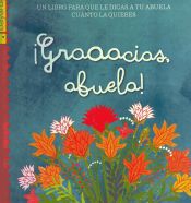 Portada de ¡Gracias, abuela! Un libro para que le digas a tu abuela cuánto la quieres