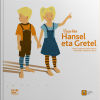 Bazen Bitan… Hansel eta Gretel