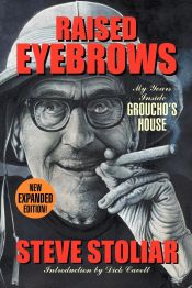 Portada de Raised Eyebrows - My Years Inside Grouchoâ€™s House (Expanded Edition)