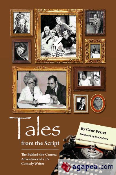 Tales from the Script - The Behind-The-Camera Adventures of a TV Comedy Writer