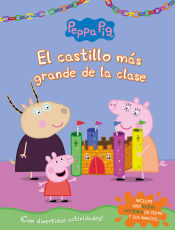 Portada de El castillo más grande de la clase (Peppa Pig. Actividades)