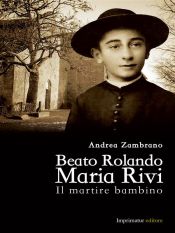 Beato Rolando Maria Rivi (Ebook)