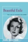 Beautiful Exile: The Life of Martha Gellhorn