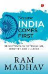Because India Comes First