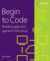 Begin to Code: Building Apps and Games in the Cloud