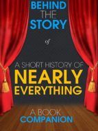 Portada de A Short History of Nearly Everything - Behind the Story (Ebook)