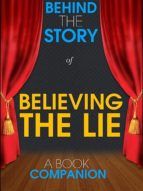 Portada de Believing the Lie - Behind the Story (A Book Companion) (Ebook)