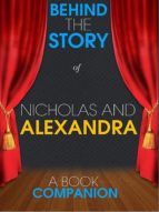 Portada de Nicholas and Alexandra - Behind the Story (A Book Companion) (Ebook)