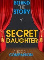 Portada de Secret Daughter - Behind the Story (A Book Companion) (Ebook)