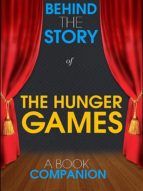 Portada de The Hunger Games - Behind the Story (A Book Companion) (Ebook)