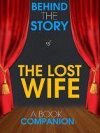 Portada de The Lost Wife - Behind the Story (A Book Companion) (Ebook)