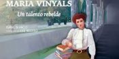 Portada de MARÍA VINYALS: UN TALENTO REBELDE