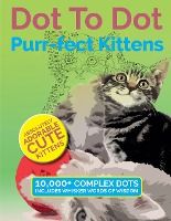 Portada de Dot to Dot Purr-Fect Kittens: Absolutely Adorable Cute Kittens to Complete and Colour