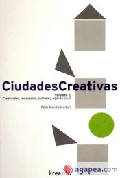 Portada de CIUDADES CREATIVAS VOL. 2. Creatividad, innovación, cultura y agenda local