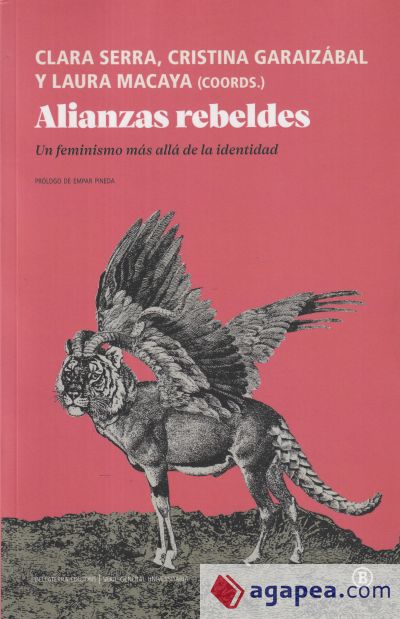 Alianzas rebeldes: Un feminismo más allá de la identidad