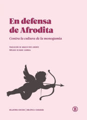 Portada de En defensa de Afrodita: Contra la cultura de la monogamia