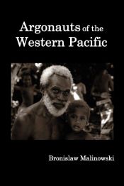 Portada de Argonauts of the Western Pacific; An Account of Native Enterprise and Adventure in the Archipelagoes of Melanesian New Guinea