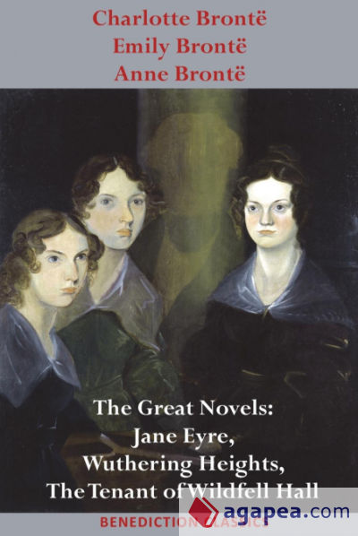 Charlotte Brontë, Emily Brontë and Anne Brontë