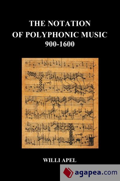 The Notation of Polyphonic Music 900 1600 (Paperback)