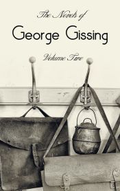 Portada de The Novels of George Gissing, Volume Two (complete and unabridged) including, The Odd Women, Eveâ€™s Ransom, The Paying Guest and Will Warburton